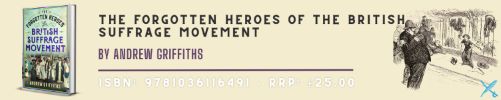 The Forgotten Heroes of the British Suffrage Movement